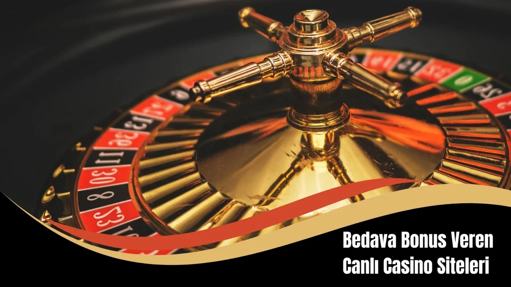 Bedava Bonus Veren Canlı Casino Siteleri