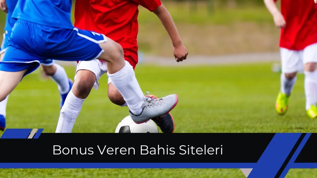 Bonus Veren Bahis Siteleri